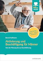 Aktivierung und Beschäftigung für Männer