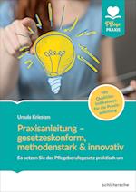 Praxisanleitung - gesetzeskonform, methodenstark & innovativ