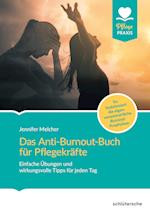 Das Anti-Burnout-Buch für Pflegekräfte