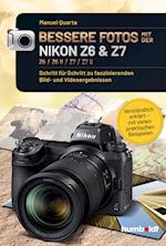 Bessere Fotos mit der Nikon Z6 & Z7 Z6 / Z6 II / Z7 / Z7 II