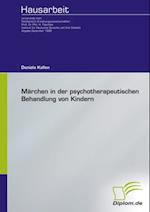 Marchen in der psychotherapeutischen Behandlung von Kindern