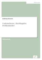 Underachiever - Hochbegabte Problemkinder