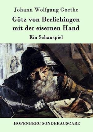 Götz von Berlichingen mit der eisernen Hand