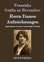 Herrn Dames Aufzeichnungen