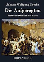 Die Aufgeregten