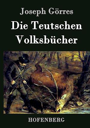 Die Teutschen Volksbücher