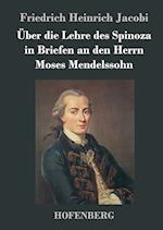 UEber die Lehre des Spinoza in Briefen an den Herrn Moses Mendelssohn