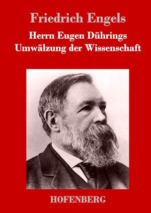 Herrn Eugen Dührings Umwälzung Der Wissenschaft