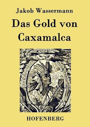 Das Gold Von Caxamalca