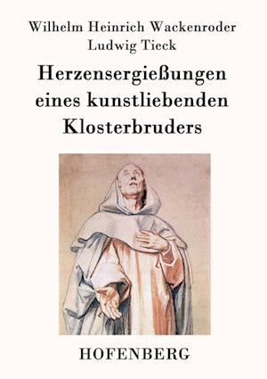 Herzensergießungen Eines Kunstliebenden Klosterbruders