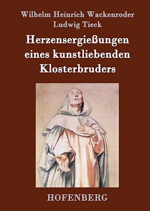 Herzensergießungen Eines Kunstliebenden Klosterbruders