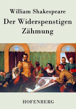 Der Widerspenstigen Zähmung