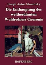 Die Enthauptung Des Weltberühmten Wohlredners Ciceronis