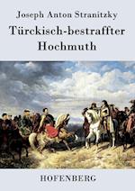 Türckisch-Bestraffter Hochmuth