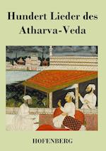 Hundert Lieder Des Atharva-Veda