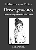 Unvergessenes. Denkwürdigkeiten aus dem Leben