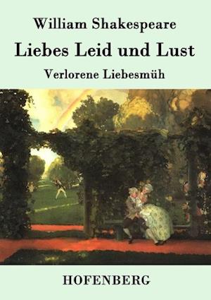 Liebes Leid und Lust