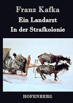 Ein Landarzt / In der Strafkolonie