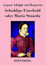 Schuldige Unschuld Oder Maria Stuarda