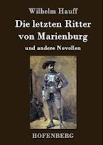 Die letzten Ritter von Marienburg