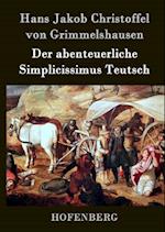 Der abenteuerliche Simplicissimus Teutsch