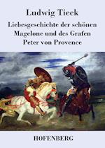 Liebesgeschichte der schönen Magelone und des Grafen Peter von Provence