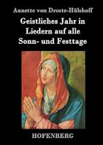 Geistliches Jahr in Liedern auf alle Sonn- und Festtage