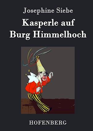 Kasperle Auf Burg Himmelhoch