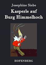 Kasperle Auf Burg Himmelhoch