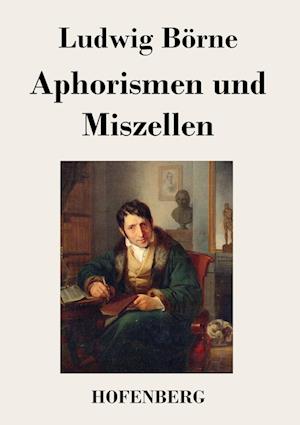 Aphorismen und Miszellen