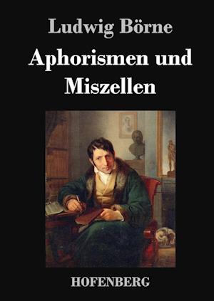 Aphorismen und Miszellen