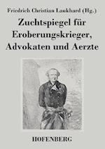 Zuchtspiegel Für Eroberungskrieger, Advokaten Und Aerzte