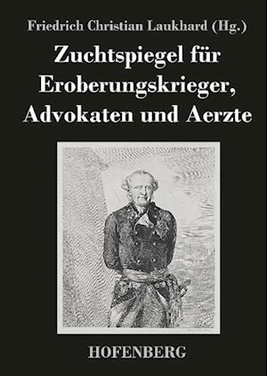 Zuchtspiegel Für Eroberungskrieger, Advokaten Und Aerzte