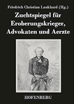 Zuchtspiegel Für Eroberungskrieger, Advokaten Und Aerzte