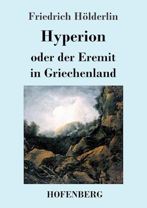 Hyperion oder der Eremit in Griechenland