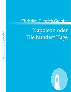 Napoleon oder Die hundert Tage