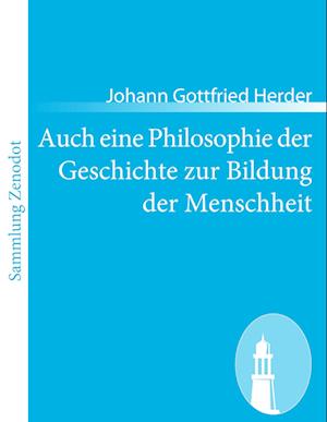 Auch eine Philosophie der Geschichte zur Bildung der Menschheit