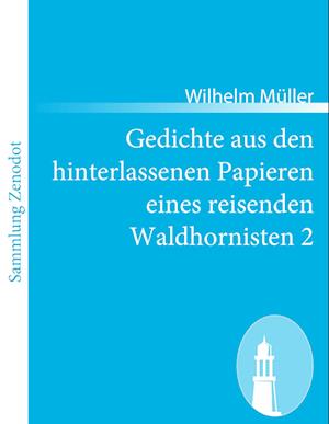 Gedichte Aus Den Hinterlassenen Papieren Eines Reisenden Waldhornisten 2