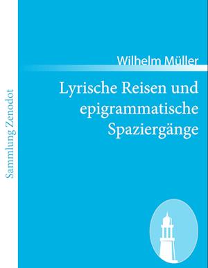 Lyrische Reisen und epigrammatische Spaziergänge