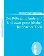 Des Rübezahls Anderer / Und zwar gantz frischer Historischer Theil