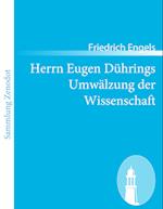 Herrn Eugen Dührings Umwälzung Der Wissenschaft