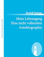 Mein Lebensgang Eine nicht vollendete Autobiographie