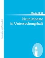 Neun Monate in Untersuchungshaft