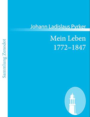 Mein Leben 1772-1847