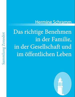 Das richtige Benehmen in der Familie, in der Gesellschaft und im öffentlichen Leben