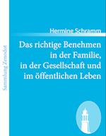 Das richtige Benehmen in der Familie, in der Gesellschaft und im öffentlichen Leben