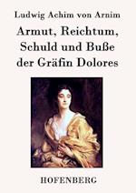 Armut, Reichtum, Schuld Und Buße Der Gräfin Dolores