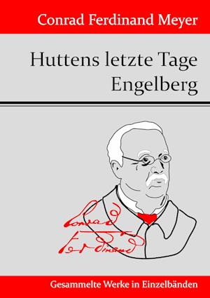 Huttens Letzte Tage / Engelberg