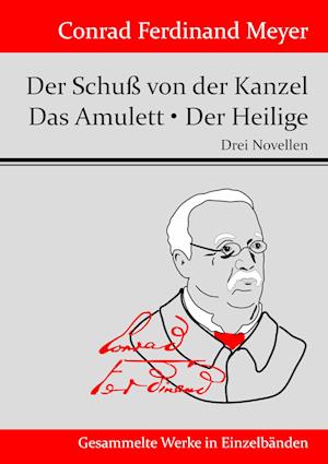 Der Schuß von der Kanzel / Das Amulett / Der Heilige