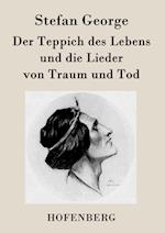 Der Teppich des Lebens und die Lieder von Traum und Tod